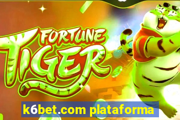 k6bet.com plataforma